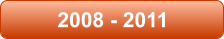 2008 - 2011